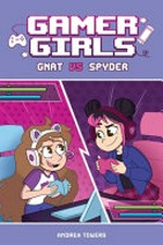 Gnat vs Spyder / Andrea Towers ; illustrated by Alexis Jauregui.