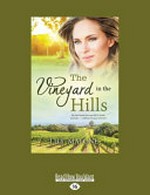 The vineyard in the hills / Lily Malone.