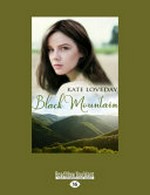 Black mountain / Kate Loveday.