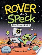 This planet rocks! / by Jonathan Roth ; with color by Paulina Suárez.