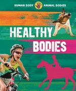 Healthy bodies / Izzi Howell.