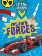 Powerful forces / text written by Rob Colson and Jon Richards.