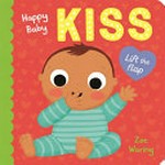 Happy baby kiss / Zoe Waring ; text by Pat-a-Cake.