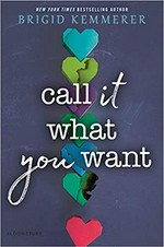 Call it what you want / Brigid Kemmerer.