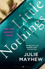 Little nothings / Julie Mayhew.