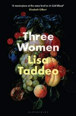 Three women / Lisa Taddeo.