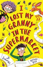 I lost my granny in the supermarket / Jo Simmons ; illustrated by Nathan Reed.