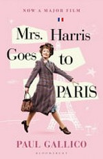 Mrs Harris goes to Paris : &, Mrs Harris goes to New York / Paul Gallico.