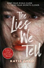 The lies we tell / Katie Zhao.