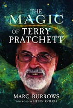 The magic of Terry Pratchett / Marc Burrows.