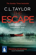 The escape / C.L. Taylor.