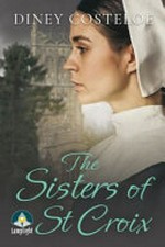 The sisters of St Croix / Diney Costeloe.