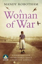 A woman of war / Mandy Robotham.