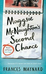 Maggsie McNaughton's second chance / Frances Maynard.