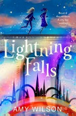 Lightning falls / Amy Wilson.