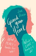 Guard your heart / Sue Divin.