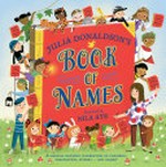 Julia Donaldson's book of names / illustrated by Nila Aye.