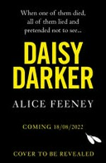 Daisy darker / Alice Feeney.