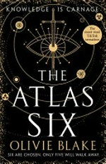 The Atlas six / Olivie Blake.
