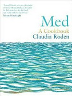 Med : a cookbook / Claudia Roden.