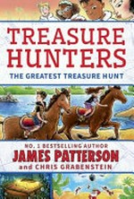 The greatest treasure hunt / James Patterson and Chris Grabenstein ; illustrated by Juliana Neufeld.