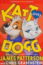 Katt loves dogg / James Patterson and Chris Grabenstein.