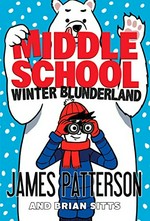 Winter blunderland / James Patterson.