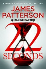 22 seconds / James Patterson & Maxine Paetro.