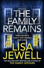 The family remains / Lisa Jewell.