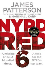 NYPD Red 6 / James Patterson & Marshall Karp.