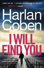 I will find you / Harlan Coben.