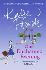 One enchanted evening / Katie Fforde.
