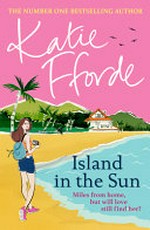 Island in the sun / Katie Fforde.