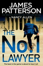 The no. 1 lawyer / James Patterson & Nancy Allen.