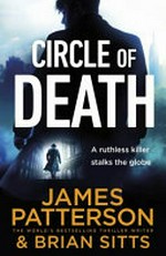 Circle of death / James Patterson & Brian Sitts.