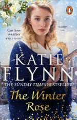The winter rose / Katie Flynn.