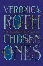 Chosen ones / Veronica Roth.