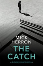 The catch / Mick Herron.