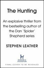 The hunting / Stephen Leather.