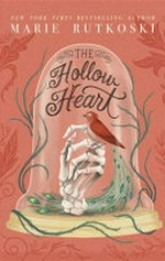 The hollow heart / Marie Rutkoski.