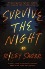 Survive the night / Riley Sager.
