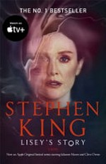 Lisey's story / Stephen King.