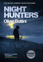 Night hunters / Oliver Bottini ; translated from the German by Jamie Bulloch.