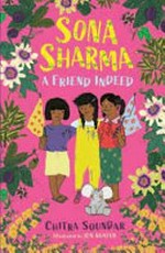 Sona Sharma, a friend indeed / Chitra Soundar ; illustrated by Jen Khatun.