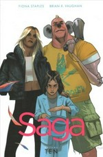 Saga. Volume ten / Brian K. Vaughan, writer ; Fiona Staples, artist ; Fonografiks, lettering + design.