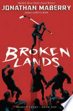Broken lands / Jonathan Maberry.