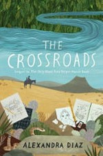 The crossroads / Alexandra Diaz.