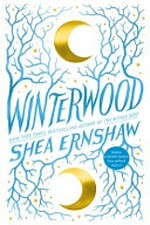 Winterwood / Shea Ernshaw.