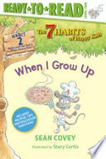 When I grow up / Sean Covey ; illustrated by Stacy Curtis.