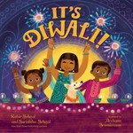 It's Diwali! / Kabir Sehgal and Surishtha Sehgal ; illustrated by Archana Sreenivasan.